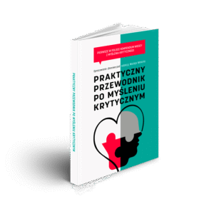 Praktyczny przewodnik po myśleniu krytycznym w edukacji