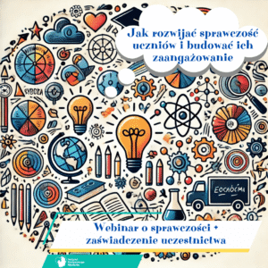 Webinar „Jak rozwijać sprawczość uczniów i budować ich zaangażowanie” + zaświadczenie