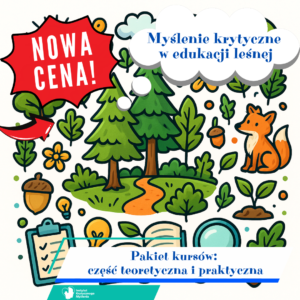 Pakiet: Myślenie krytyczne w edukacji leśnej