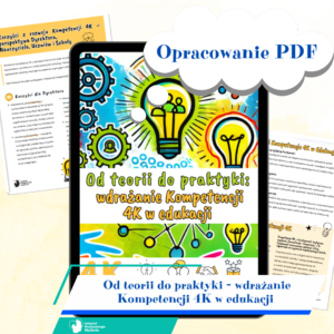 Od teorii do praktyki - wdrażanie Kompetencji 4K w edukacji (PDF)